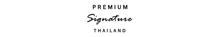Premium Signature Thailand