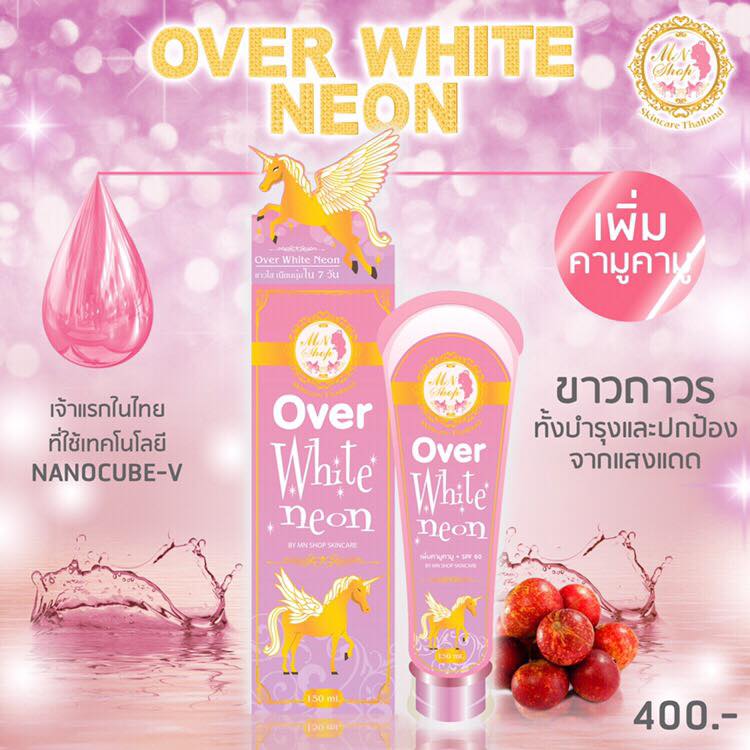 Over White Neon by Mn โอเวอร์ ไวท์ นีออน โลชั่นนีออน ปรับผิวเรียบเรียน กระจ่างใส ราคา 280 บาท